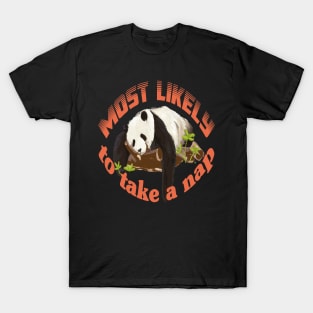 panda most likely to take a nap the giant panda lovers T-Shirt